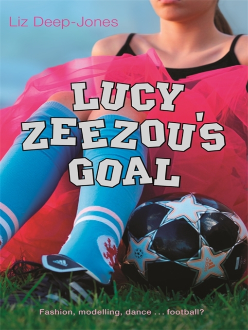 Title details for Lucy Zeezou's Goal by Liz Deep-Jones - Available